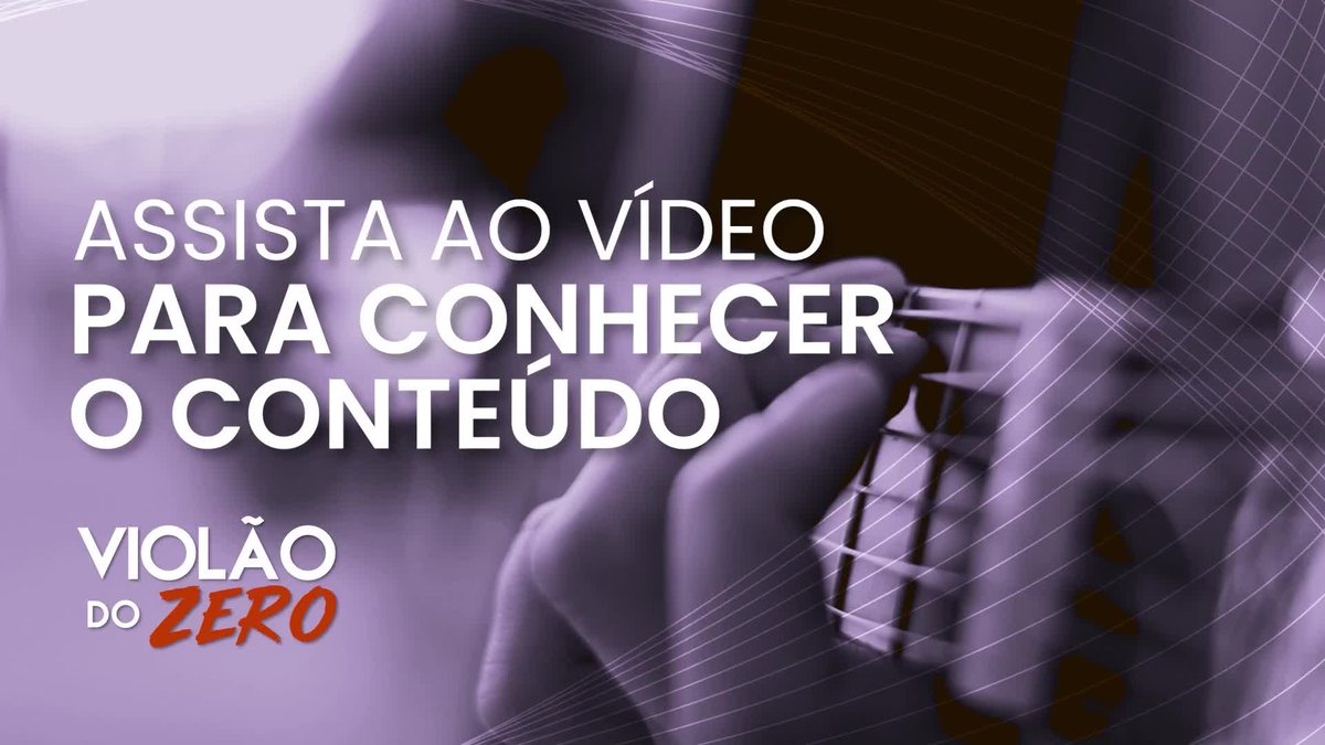 Mãos tocando violão no vídeo sobre o conteúdo do curso